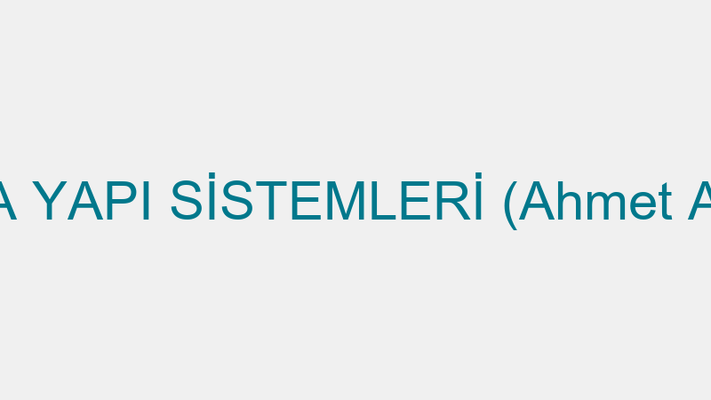 Era Yapı Si̇stemleri̇ (Ahmet Ağır)