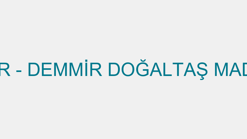Demmi̇r Mermer - Demmi̇r Doğaltaş Madenci̇li̇k İnşaat