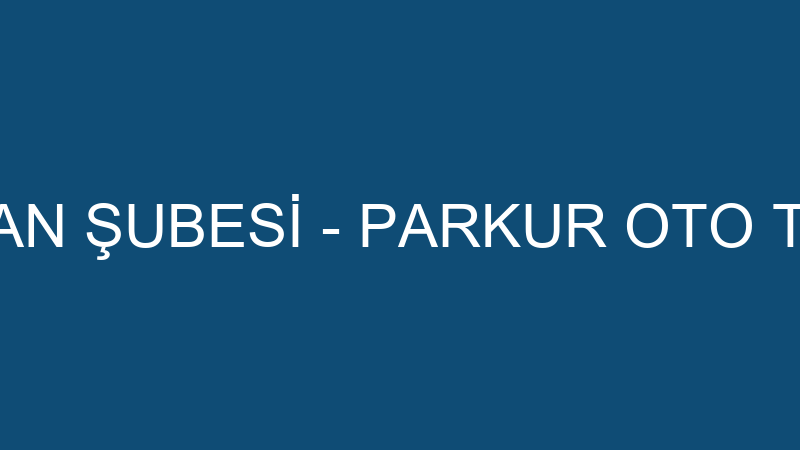 Otorapor Keşan Şubesi̇ - Parkur Oto Test Merkezi̇ Lt