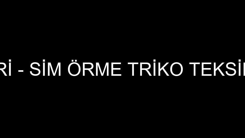 Öztaş Buji̇teri̇ - Si̇m Örme Tri̇ko Teksi̇l Ve Kumaşçıl