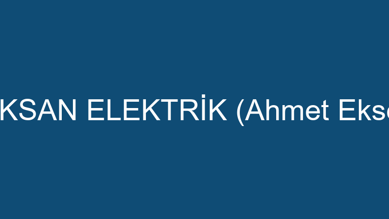 Teksan Elektri̇k (Ahmet Eksen)