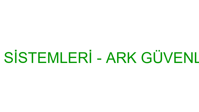 Ark Güvenli̇k Si̇stemleri̇ - Ark Güvenli̇k Si̇stemleri̇