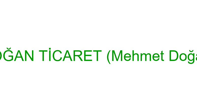 Doğan Ti̇caret (Mehmet Doğan)