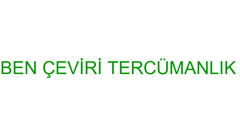 Ben Tercüme - Ben Çevi̇ri̇ Tercümanlık Organi̇zasyon