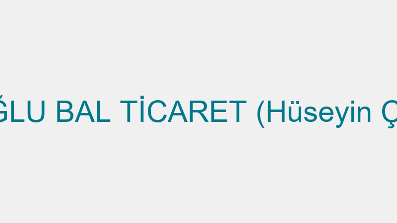 Hacıoğlu Bal Ti̇caret (Hüseyi̇n Çalışkan)