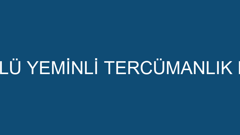 Rüsdem Görgülü Yemi̇nli̇ Tercümanlık Bürosu (Rüsdem