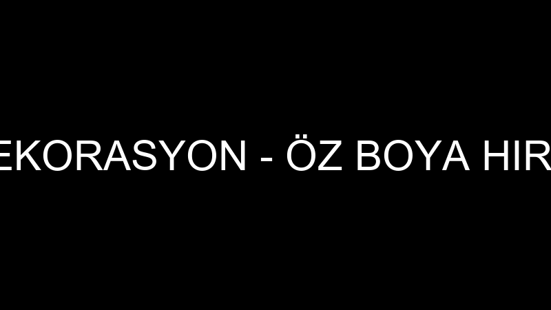 Geli̇şi̇m Yapı Dekorasyon - Öz Boya Hırdavat Nalburi̇