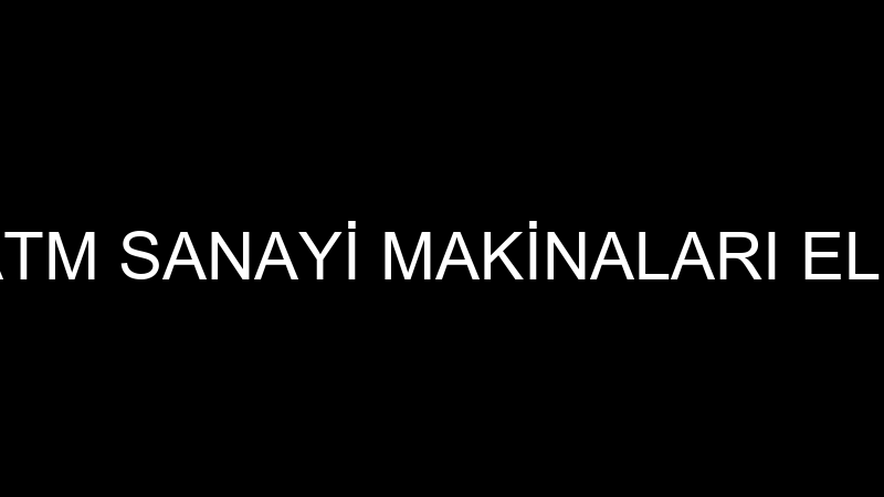 Atm Maki̇ne - Atm Sanayi̇ Maki̇naları Elektri̇k Elektr