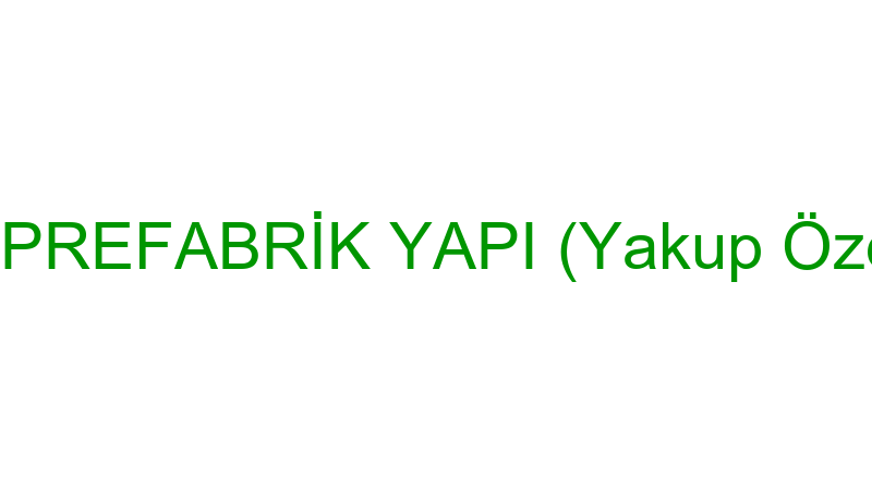 Mavi̇ Prefabri̇k Yapı (Yakup Özdemi̇r)