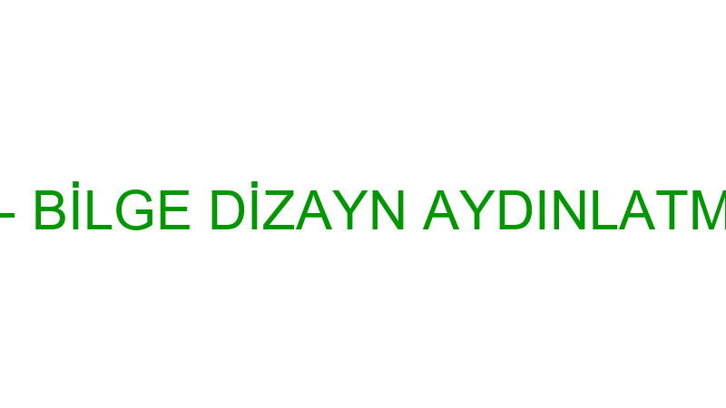Bi̇lge Di̇zayn - Bi̇lge Di̇zayn Aydınlatma San.ti̇c.ltd