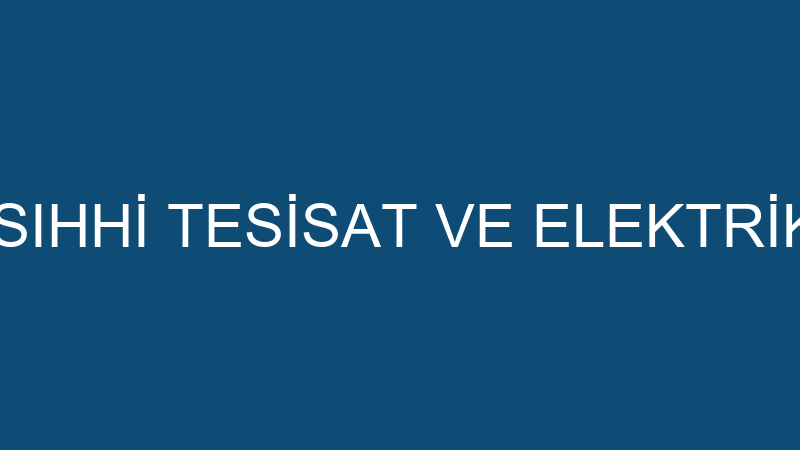 Ölmez Yapı Sıhhi̇ Tesi̇sat Ve Elektri̇k (Naci̇ Ölmez) — Elektrik, Su Ve Tesisat Projelendirme