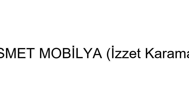 Kısmet Mobi̇lya (İzzet Karaman)
