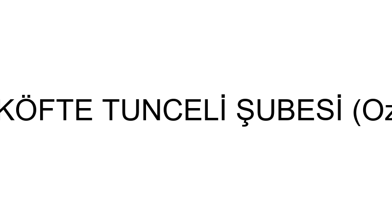 Oses Çi̇ğ Köfte Tunceli̇ Şubesi̇ (Ozan Kalmaz)