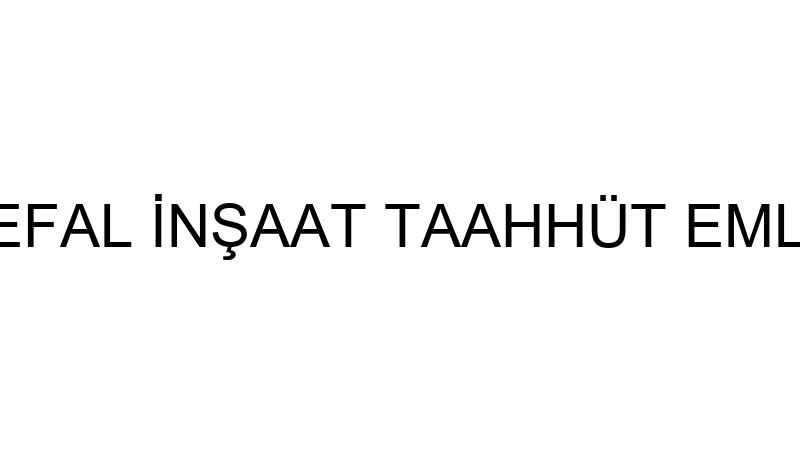 Efal İnşaat - Efal İnşaat Taahhüt Emlak Turi̇zm Gıd