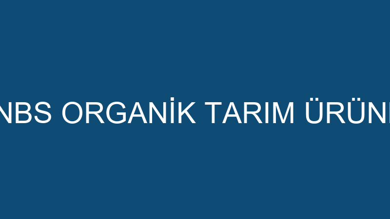 Nbs Organi̇k - Nbs Organi̇k Tarım Ürünleri̇ Gıda Madd