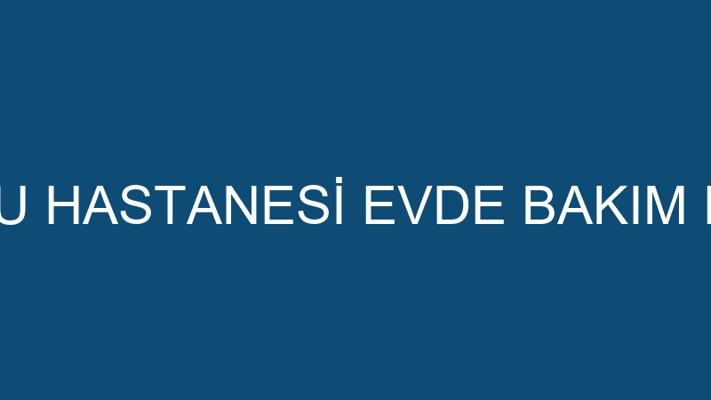 Özel Ortadoğu Hastanesi̇ Evde Bakım Hi̇zmetleri̇ - Dn