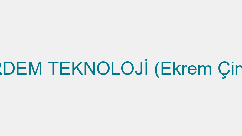 Erdem Teknoloji̇ (Ekrem Çi̇nal)