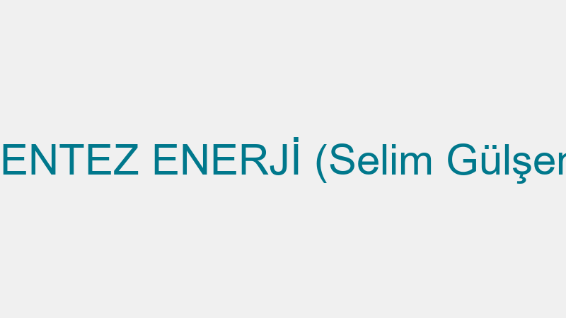 Sentez Enerji̇ (Seli̇m Gülşen)