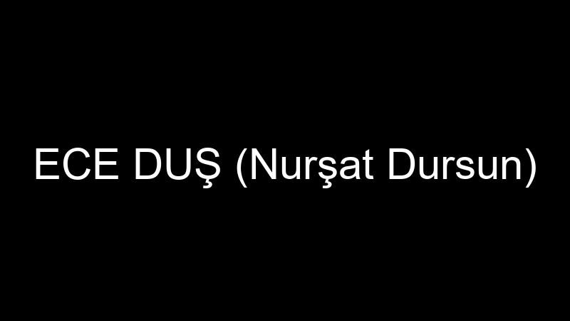 Ece Duş (Nurşat Dursun) — Duşakabin Montajı