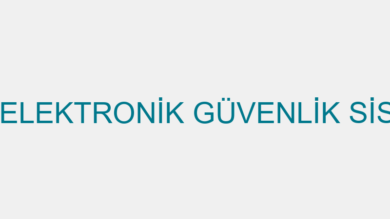 Uvk Elektri̇k Elektroni̇k Güvenli̇k Si̇stemleri̇ - Uvk